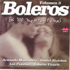 Boleros -Los 100 mejores temas- Vol 3