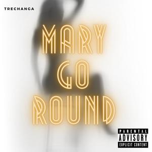 Mary Go Around (Explicit)