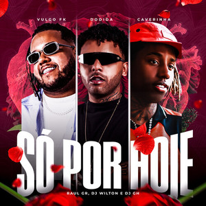Só Por Hoje (Explicit)