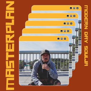 Modern Day Soulja - Masterplan