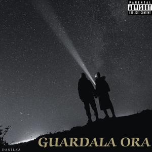 Guardala ora (Explicit)