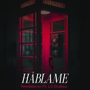 Hablame (feat. Lit drakko)