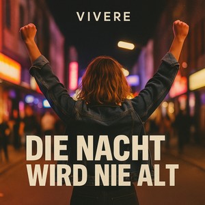 Die Nacht wird nie alt