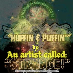 Huffin' & Puffin' (Explicit)