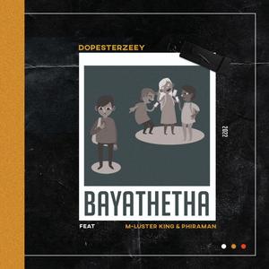 Bayathetha (feat. M-luster King & Phiraman)