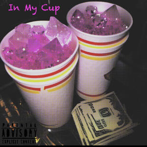 In My Cup (feat. Lil Kevo) [Explicit]