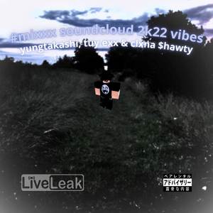 #mixxx soundcloud 2k22 vibes (Explicit)