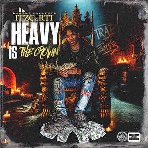 HEAVY IS THE CROWN (Explicit)