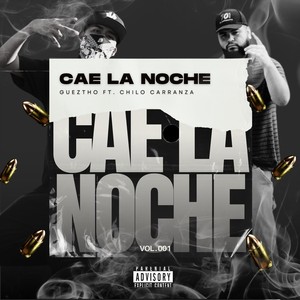 Cae La Noche (feat. Chilo Carranza) (Explicit)