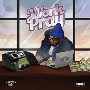 Work and Pray (Explicit)