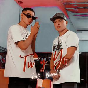 Tú y Yo (feat. Deived) (Explicit)