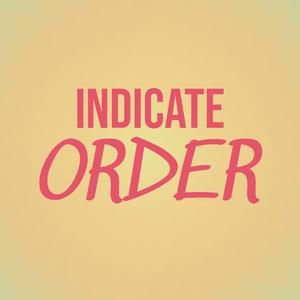 Indicate Order