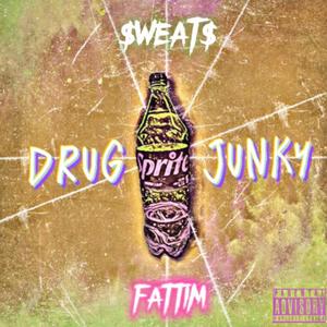 **** Junky (feat. FatTim) (Explicit)