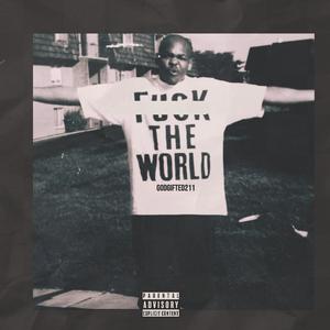 F**K THE WORLD (Explicit)