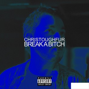 Break a ***** (Explicit)