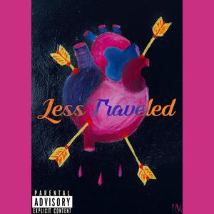 Less Traveled (Explicit)