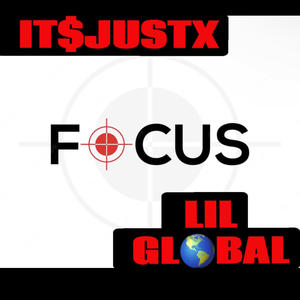 Focus (feat. Lil global) [Explicit]