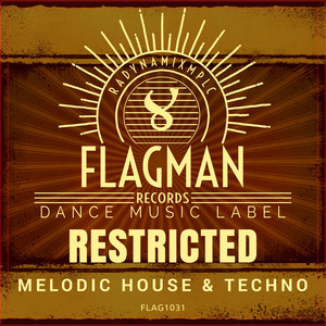 Restricted Melodic House & Techno