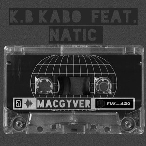 Macgyver (feat. Natic) [Explicit]