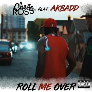 Roll Me Over(feat. Akbadd) (Explicit)