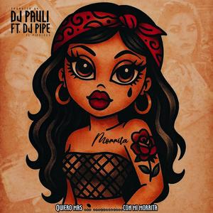 Morrita (feat. DJ Pipe)