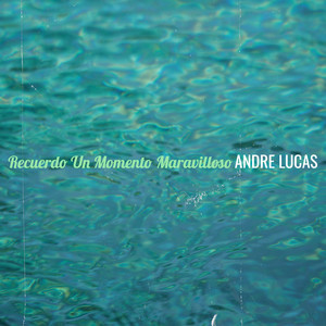 Recuerdo Un Momento Maravilloso