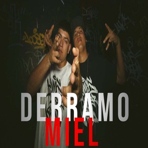 DERRAMO MIEL (Explicit)