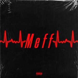 MEFF (feat. Malfunktion) [Explicit]