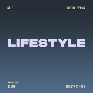 Lifestyle (feat. Richie Evans & Traetwothree) (Explicit)