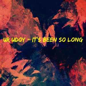 It's Been So Long (Explicit)