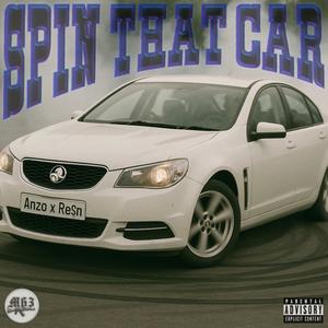 Spin That Car (feat. Anzo) (Explicit)