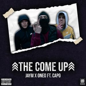 The Come Up (feat. OneO & Capo) (Explicit)