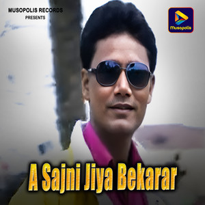 A Sajni Jiya Bekarar