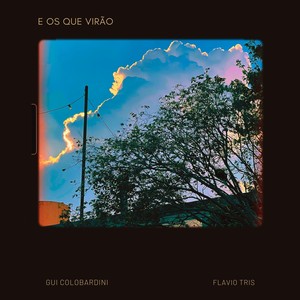e os que virão (feat. Flavio Tris)