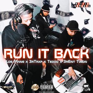 Run It Back (feat. Loe Mane, Teddo, 3rEnt Twon & 3rTrxp) (Explicit)