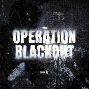 Operation Blackout (Explicit)