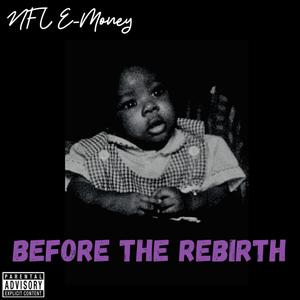 Before The Rebirth (Explicit)