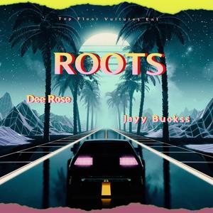 Roots (feat. Jayy Buckss) [Explicit]