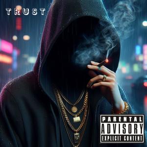 Trust (feat. Yung Slit) [Explicit]