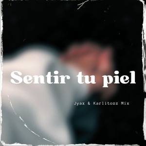 Sentir Tu Piel