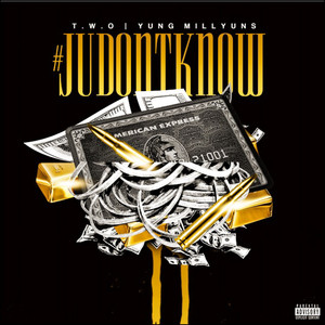 Ju Don't Know (Explicit)