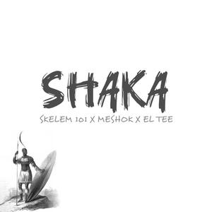 SHAKA (feat. MeshOk, El Tee & Ovianto)