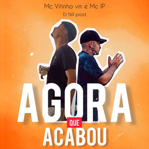 Agora Que Acabou (Explicit)