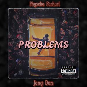 Problems (feat. Jong Don) [Explicit]