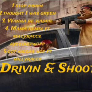 Drivin & shootin (Explicit)