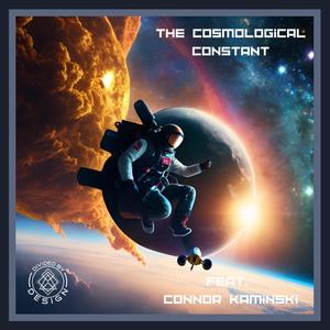The Cosmological Constant (feat. Connor Kaminski)