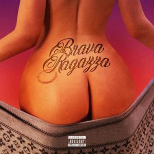 BRAVA RAGAZZA (feat. Enjoynt) (Explicit)
