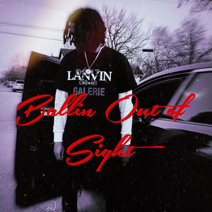 Ballin Out of Sight (Explicit)