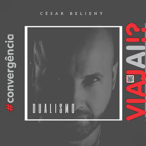 Dualismo - VIAJAÍ #convergência