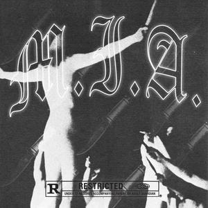 M.I.A.(feat. Disxolve) (Explicit)